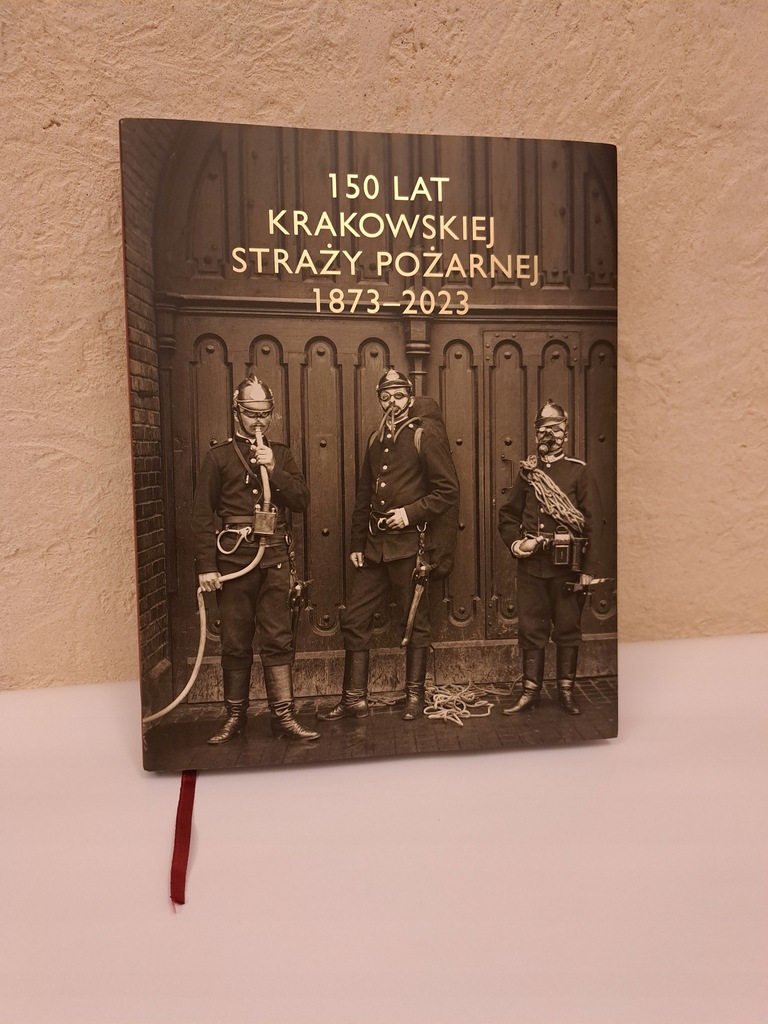 Jubileuszowy album na 150-lecie krakowskiej straży pożarnej