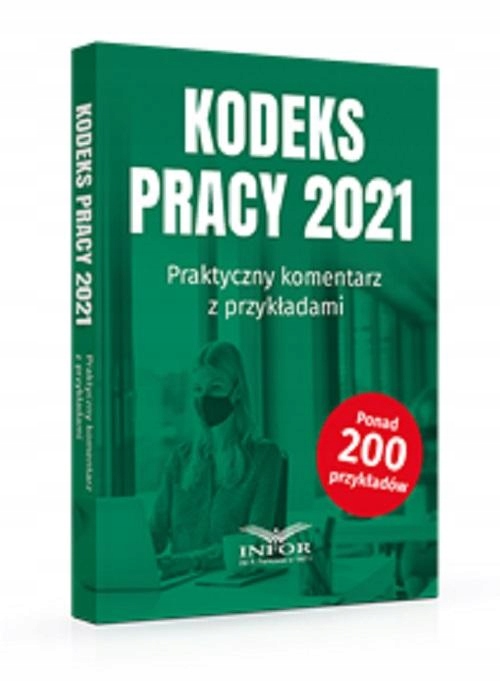 KODEKS PRACY 2021.PRAKTYCZNY KOMENTARZ Z .. EBOOK