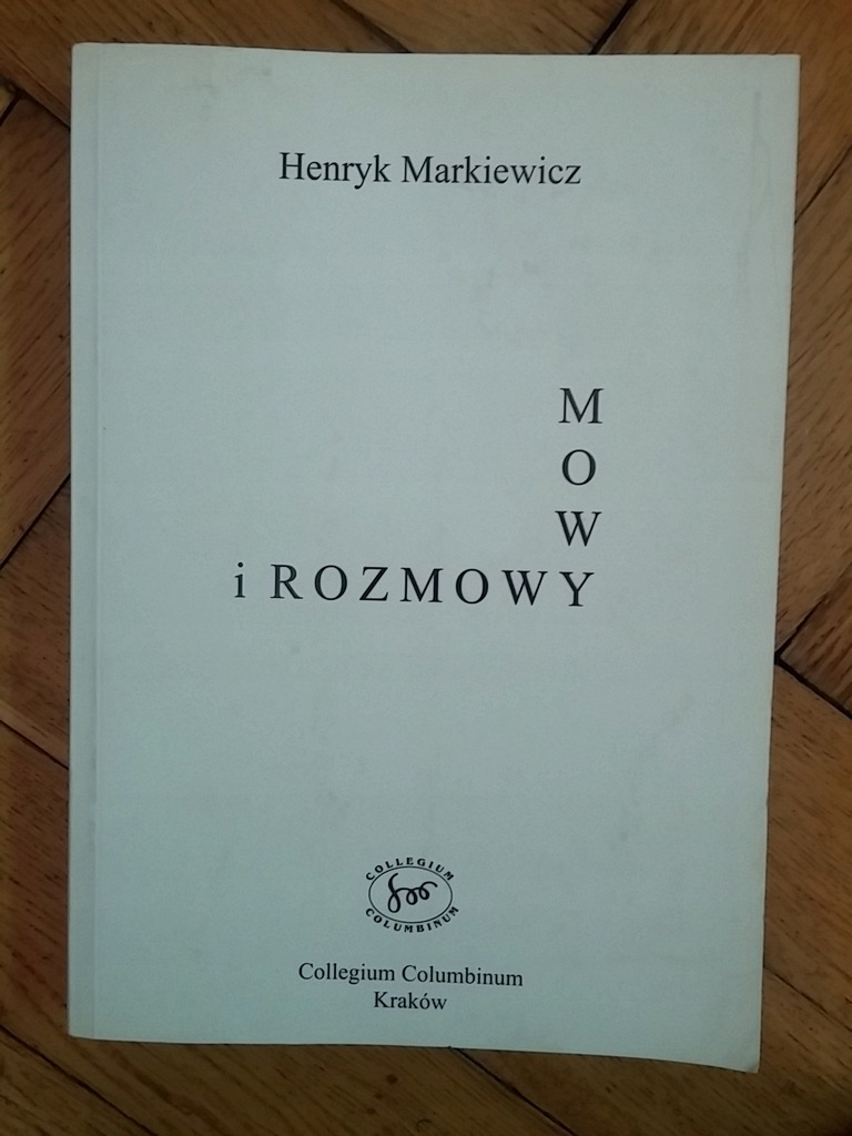 Mowy i Rozmowy - Henryk Markiewicz