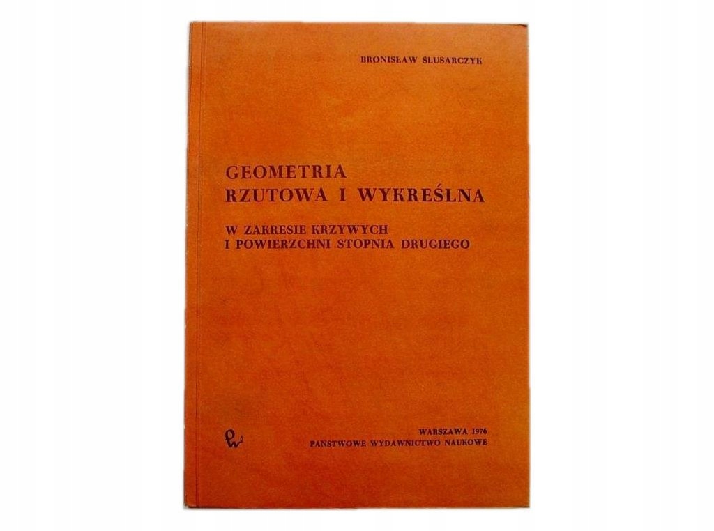 GEOMETRIA RZUTOWA I WYKREŚLNA - Ślusarczyk [651A]