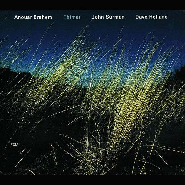 CD Thimar Anouar Brahem, John Surman, Dave Holland