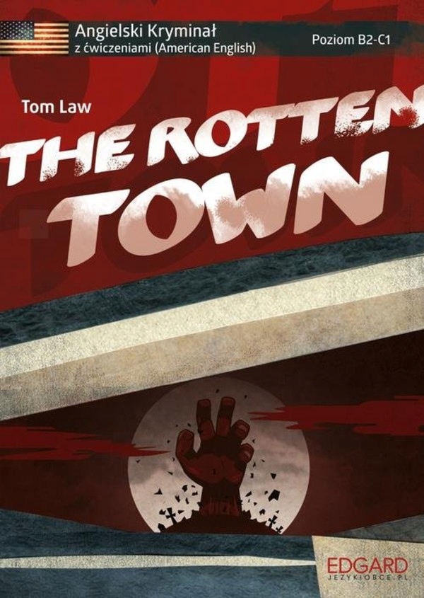 Angielski. The Rotten Town - Tom Law