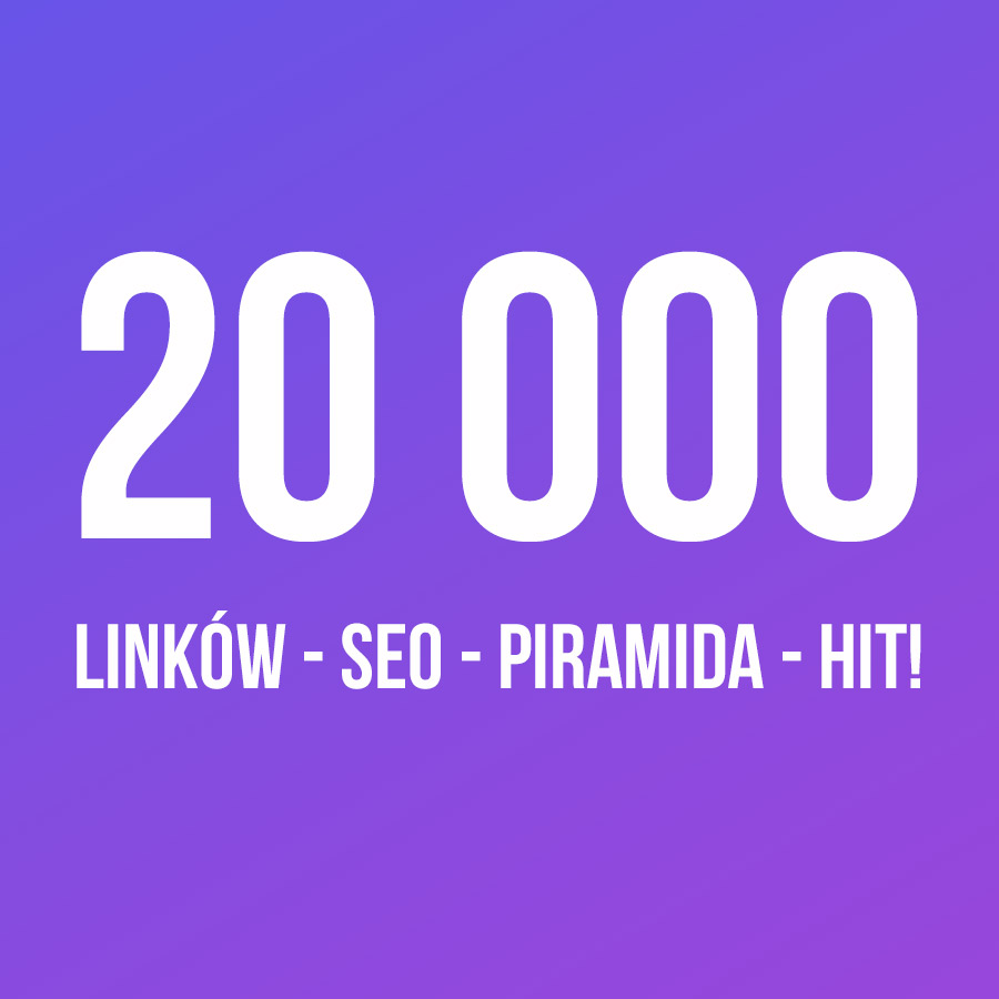 ***20.000 LINKÓW - POZYCJONOWANIE STRON - SEO HIT!