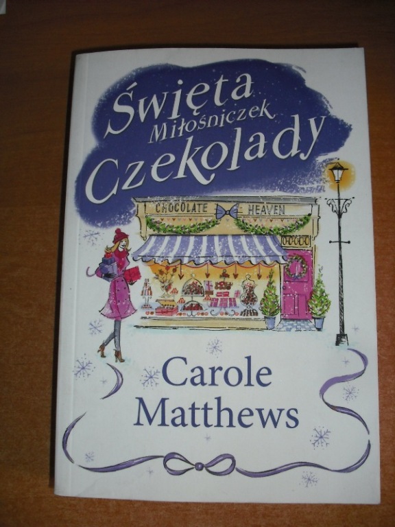 ŚWIĘTA MIŁOŚNICZEK CZEKOLADY – CAROLE MATTHEWS