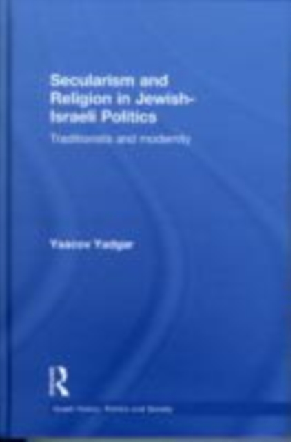 Secularism and Religion in Jewish-Israeli Politics