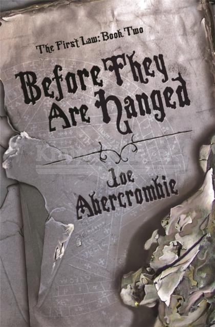 Before They Are Hanged: Book Two Joe Abercrombie