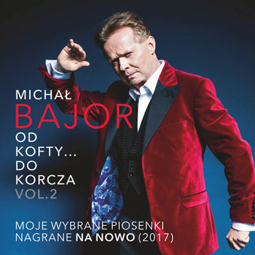 CD Michał Bajor - Od Kofty... do Korcza *NOWA