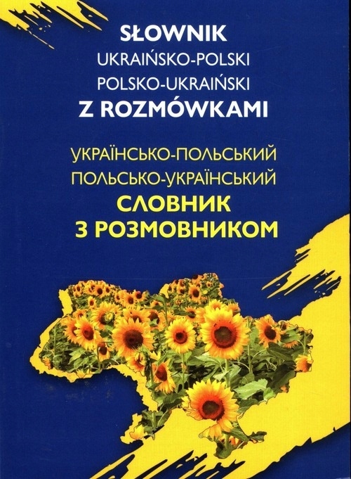 Słownik ukraińsko-polski polsko-ukraiński z rozmówkami