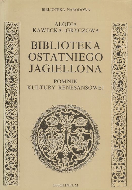 Biblioteka ostatniego Jagiellona Kawecka-Gryczowa