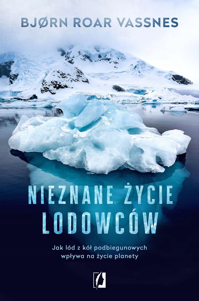 Nieznane życie lodowców. Jak lód z kół... - ebook