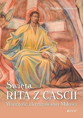 ŚWIĘTA RITA Z CASCII, KS. ZBIGNIEW SOBOLEWSKI