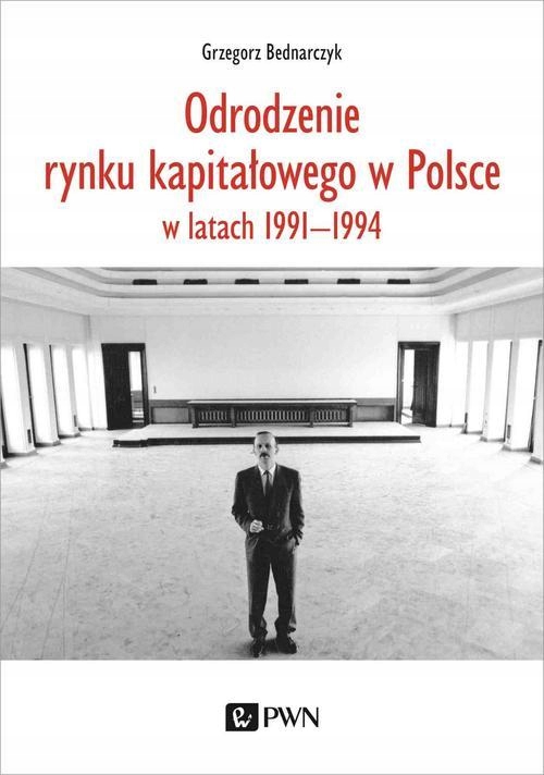 ODRODZENIE RYNKU KAPITAŁOWEGO W POLSCE GR.. EBOOK