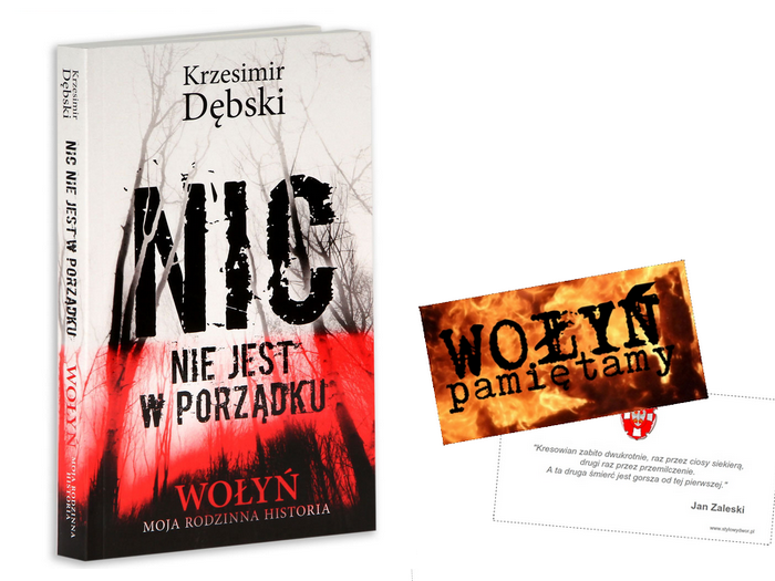 Nic nie jest w porządku - Wołyń - Krzesimir Dębski