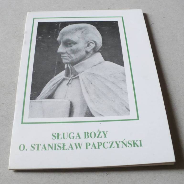 SŁUGA BOŻY o. STANISŁAW PAPCZYŃSKI