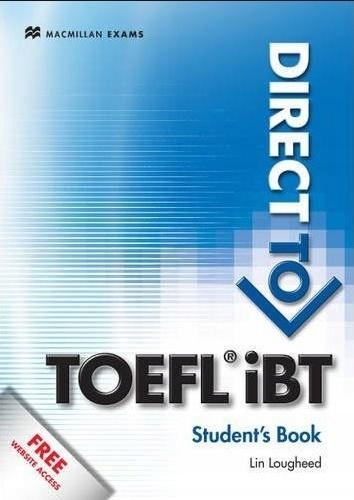 Direct to TOEFL iBT SB + key Macmillan
