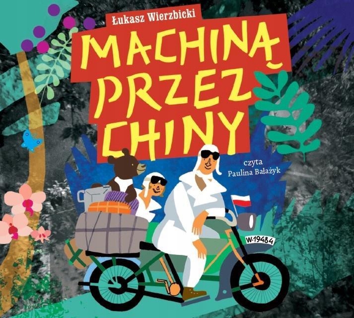 MACHINĄ PRZEZ CHINY. AUDIOBOOK, ŁUKASZ WIERZBICKI