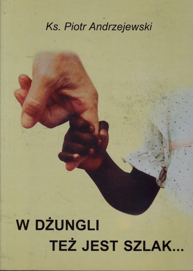 W DŻUNGLI TEŻ JEST SZLAK ANDRZEJEWSKI