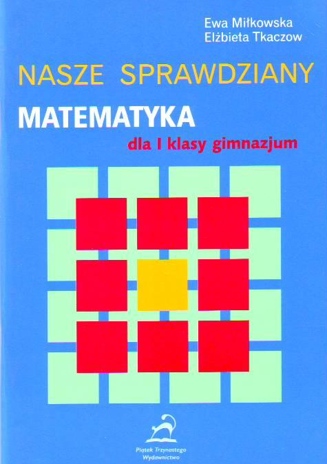 NASZE SPRAWDZIANY MATEMATYKA 1 Gimn.