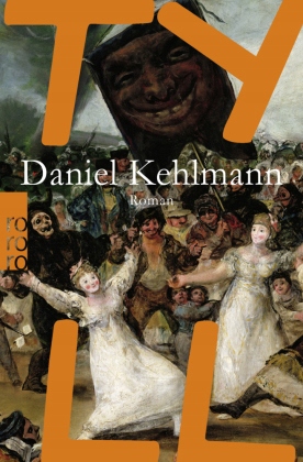 Tyll: Roman - Kehlmann, Daniel