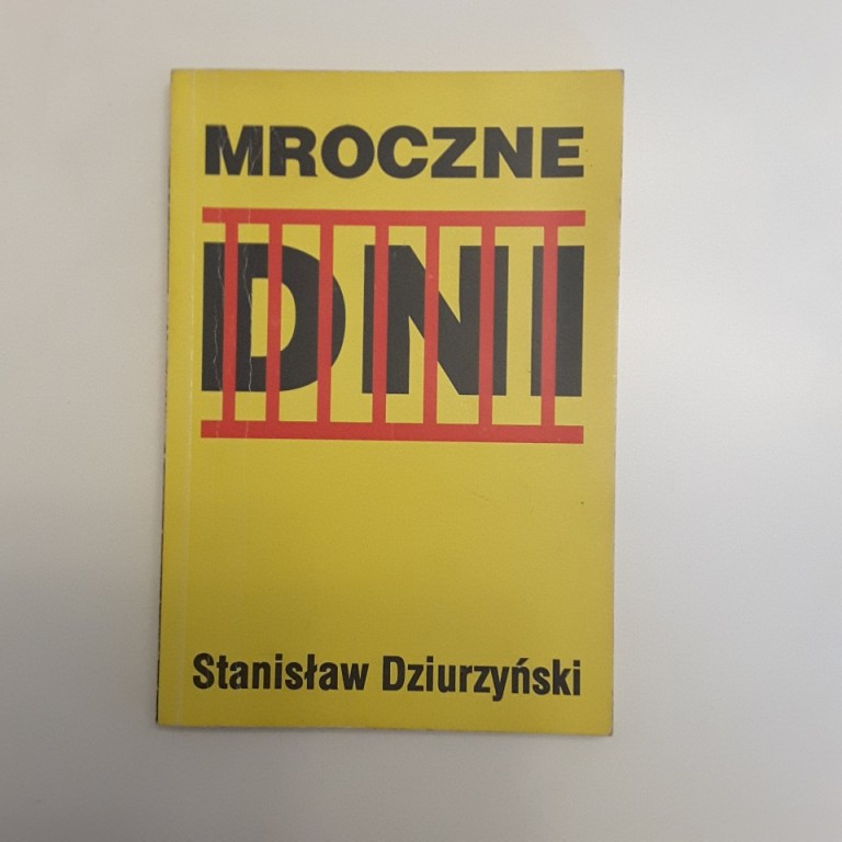Mroczne dni Stanisław Dziurzyński