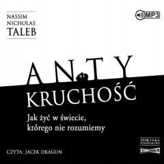 Antykruchość. Jak żyć w świecie... audiobook