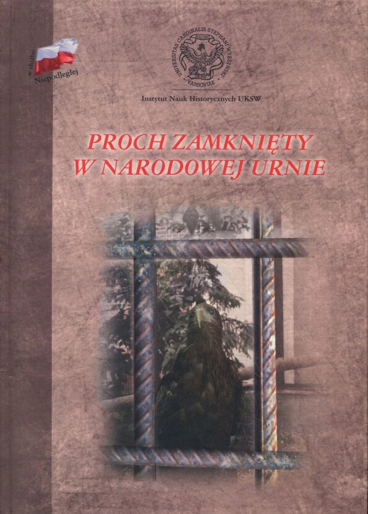 Proch zamknięty w narodowej urnie -Małgorzata Krupecka, Małgorzata Żuławnik