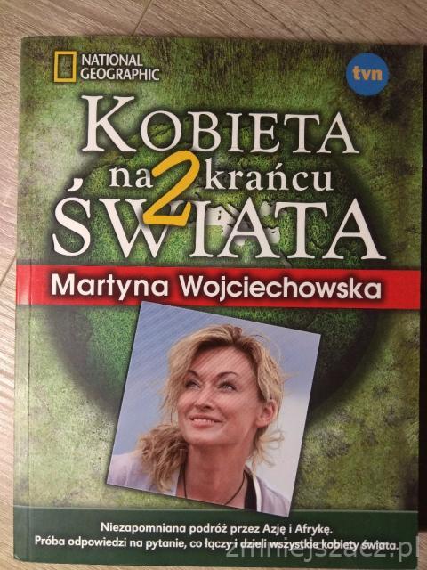 Kobieta na krańcu świata 2.Martyna Wojciechowska