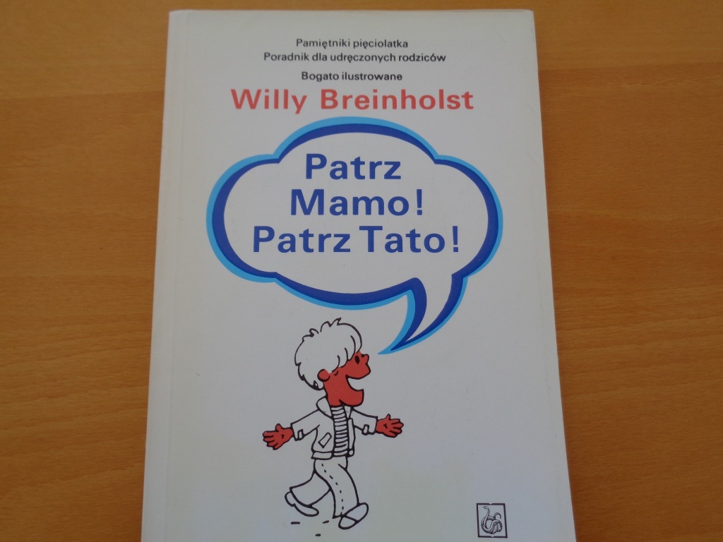 Willy Breinholst-Patrz mamo, patrz tato