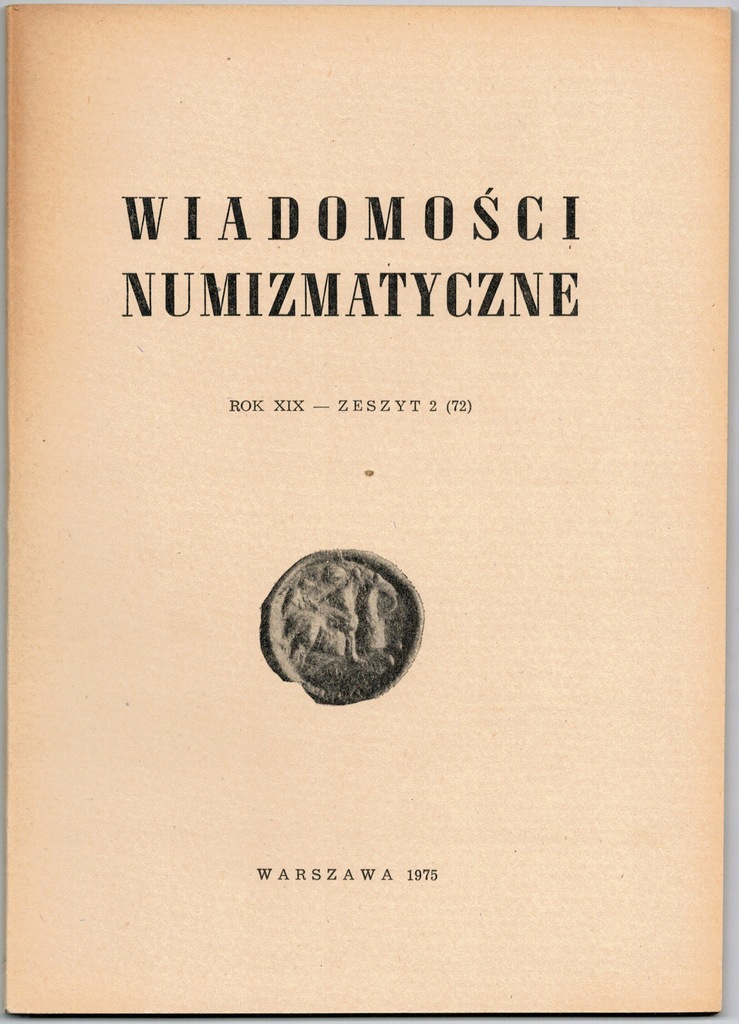 Wiadomości numizmatyczne Rok XIX - Zeszyt 2 (72)