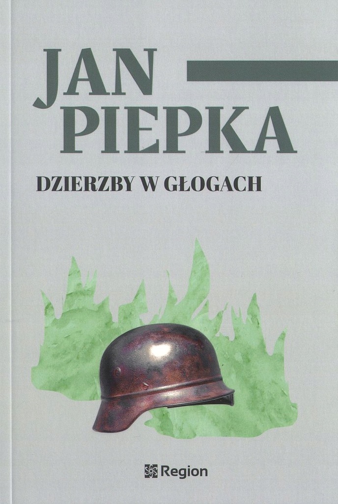 Dzierzby w głogach Jan Piepka Wydawnictwo Region