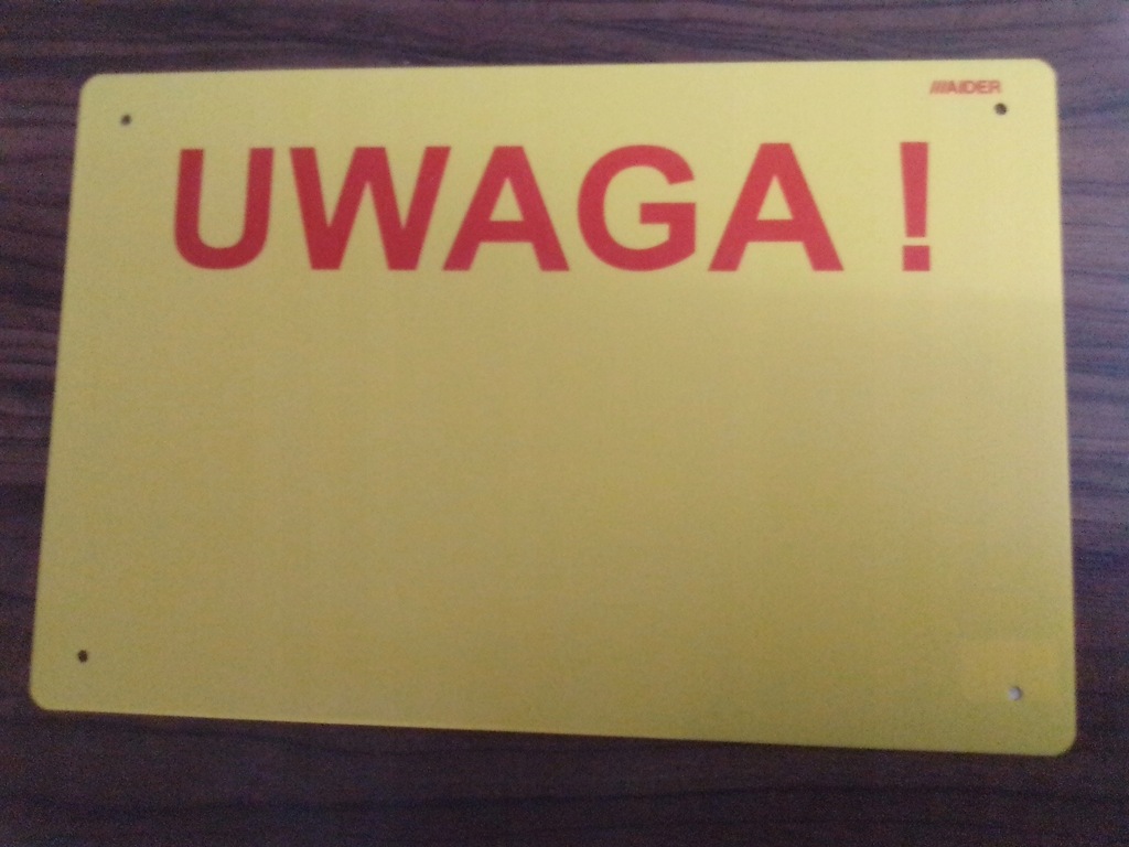 Tabliczka UWAGA! 29x19,5 cm