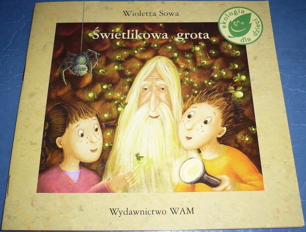 ŚWIETLIKOWA GROTA - W.Sowa - EKOLOGIA DLA DZIECI