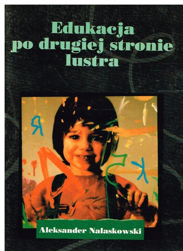 Nalaskowski EDUKACJA PO DRUGIEJ STRONIE LUSTRA