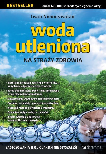 Woda utleniona na straży zdrowia Iwan Nieumywakin