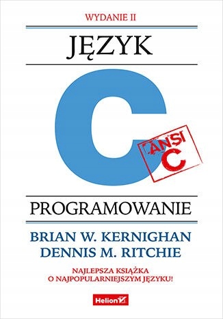 Język ANSI C. Programowanie. Wydanie II Brian W.