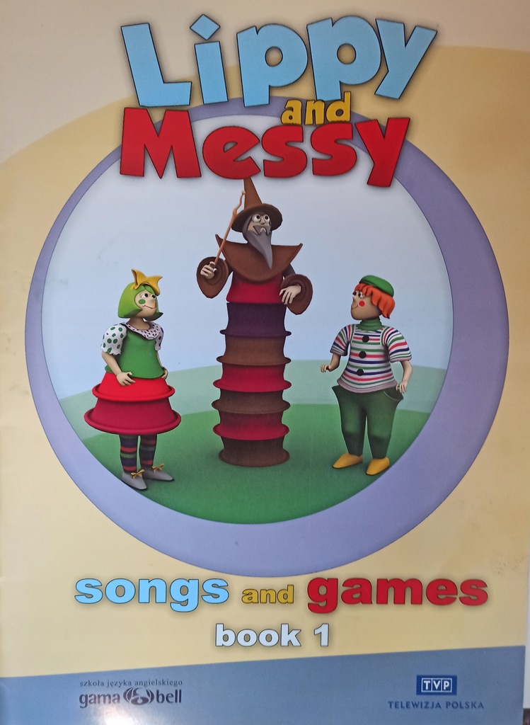 Lippy and Messy songs and games book 1