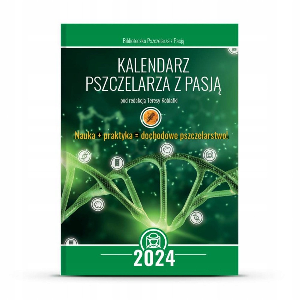 Kalendarz Pszczelarza z Pasją 2023 red. T. Kobiałka