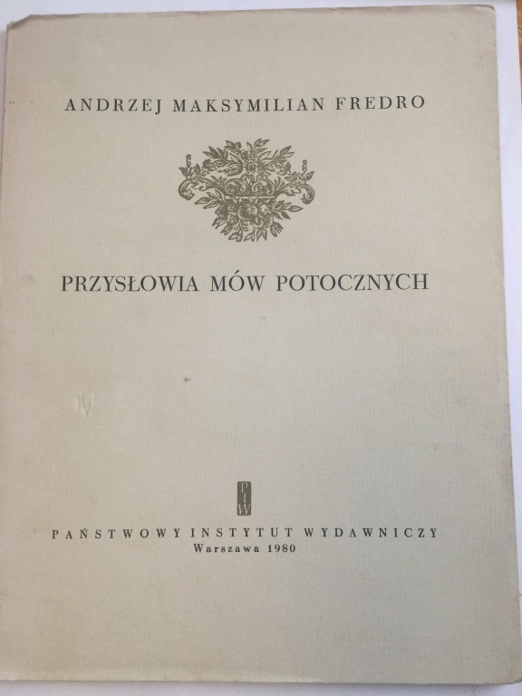 PRZYSŁOWIA MÓW POTOCZNYCH A.M. FREDRO 1980