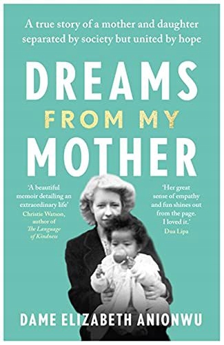 DREAMS FROM MY MOTHER - Dame Elizabeth Anionwu (KS