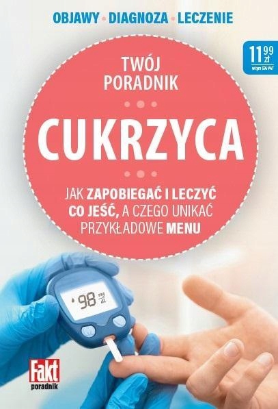 CUKRZYCA. JAK ZAPOBIEGAĆ I LECZYĆ, PRACA ZBIOROWA