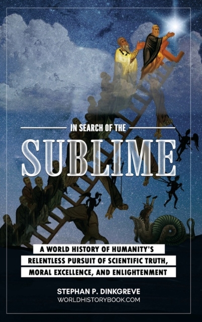 In Search of the Sublime: A world history of human