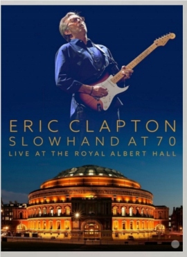 ERIC CLAPTON SLOWHAND AT 70 LIVE DVD