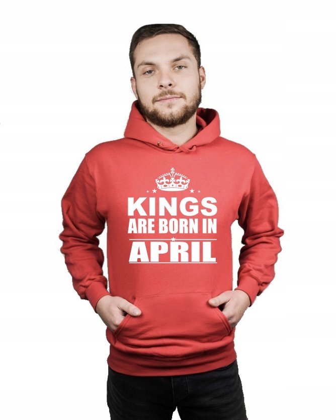 Bluza kangur KINGS ARE BORN IN APRIL roz M