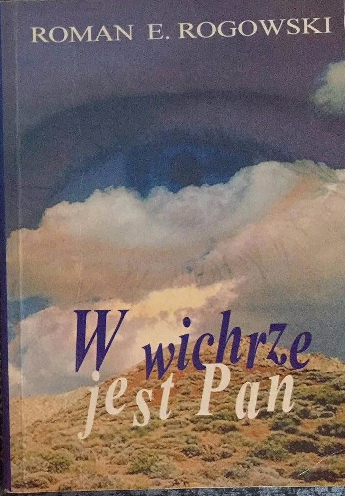 Roman. E. Rogowski - W wichrze jest Pan