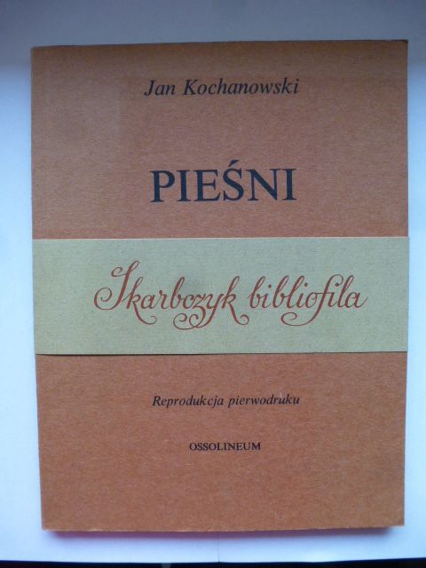 Reprint Pieśni Jana Kochanowskiego