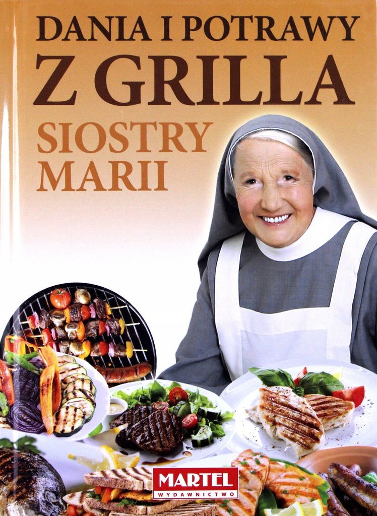 Dania i potrawy z grilla Siostry Marii siostra maria goretti