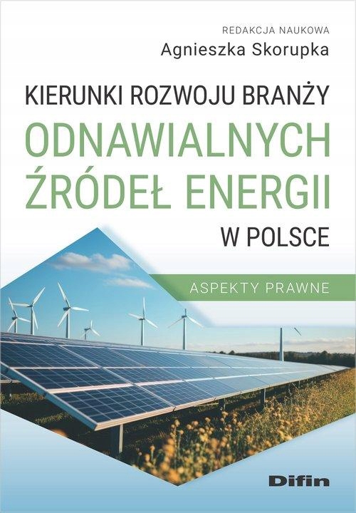 KIERUNKI ROZWOJU BRANŻY ODNAWIALNYCH ŹRÓDEŁ...