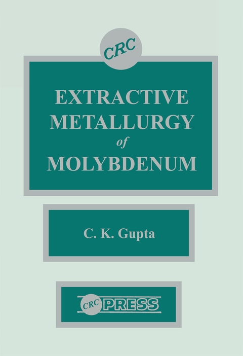 Extractive Metallurgy of Molybdenum - Gupta, C.K.