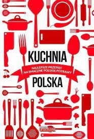 Kuchnia polska. Najlepsze przepisy
