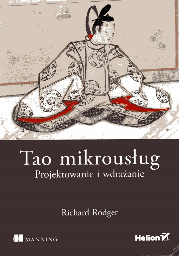 Tao mikrousług Projektowanie i wdrażanie Richard Rodger